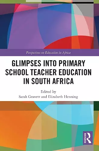 Glimpses into Primary School Teacher Education in South Africa cover