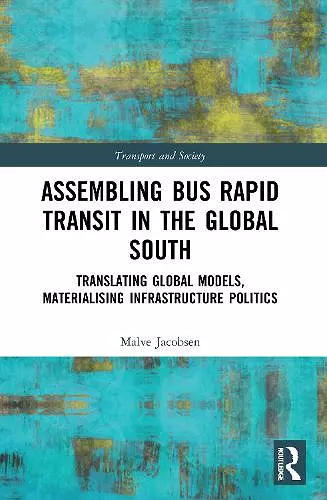 Assembling Bus Rapid Transit in the Global South cover