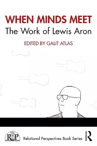 When Minds Meet: The Work of Lewis Aron cover