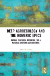 Deep Agroecology and the Homeric Epics cover