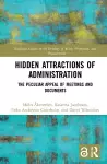 Hidden Attractions of Administration cover