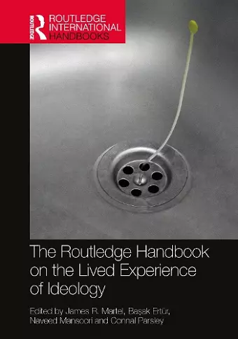 The Routledge Handbook on the Lived Experience of Ideology cover