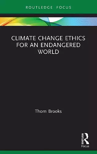 Climate Change Ethics for an Endangered World cover