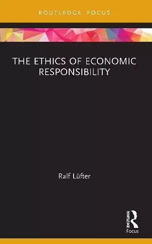 The Ethics of Economic Responsibility cover