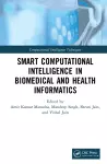 Smart Computational Intelligence in Biomedical and Health Informatics cover