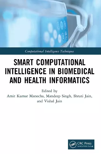 Smart Computational Intelligence in Biomedical and Health Informatics cover