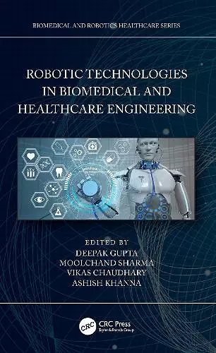 Robotic Technologies in Biomedical and Healthcare Engineering cover