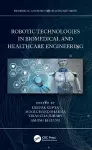 Robotic Technologies in Biomedical and Healthcare Engineering cover