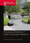 Routledge Handbook of Urban Landscape Research cover