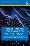 Algorithms and the Assault on Critical Thought cover