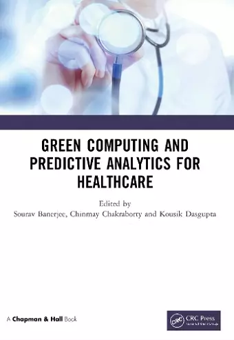 Green Computing and Predictive Analytics for Healthcare cover