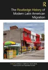 The Routledge History of Modern Latin American Migration cover