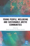 Young People, Wellbeing and Sustainable Arctic Communities cover