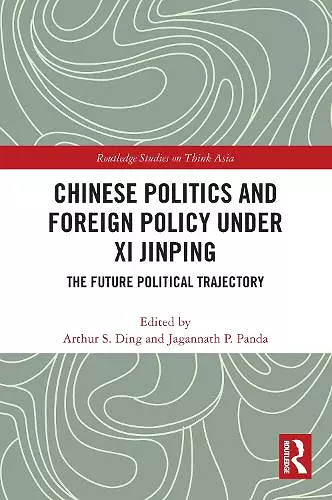 Chinese Politics and Foreign Policy under Xi Jinping cover