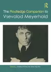 The Routledge Companion to Vsevolod Meyerhold cover