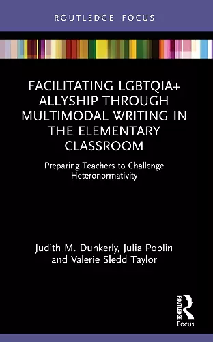 Facilitating LGBTQIA+ Allyship through Multimodal Writing in the Elementary Classroom cover