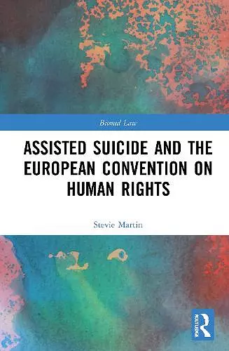 Assisted Suicide and the European Convention on Human Rights cover