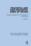 Peaceful and Non-Peaceful Uses of Space cover