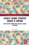 China’s Grand Strategy Under Xi Jinping cover