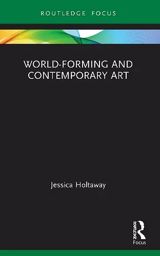 World-Forming and Contemporary Art cover