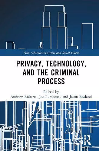 Privacy, Technology, and the Criminal Process cover