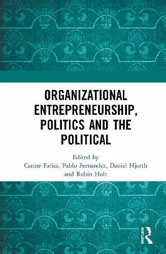 Organizational Entrepreneurship, Politics and the Political cover