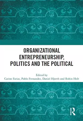 Organizational Entrepreneurship, Politics and the Political cover