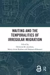 Waiting and the Temporalities of Irregular Migration cover