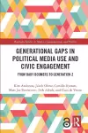 Generational Gaps in Political Media Use and Civic Engagement cover