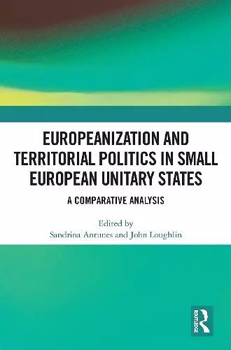 Europeanization and Territorial Politics in Small European Unitary States cover