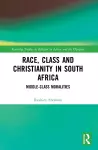 Race, Class and Christianity in South Africa cover