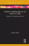 Crony Capitalism in US Health Care cover