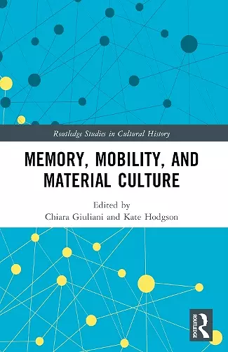 Memory, Mobility, and Material Culture cover