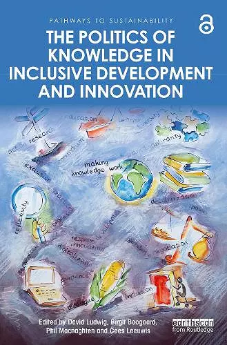 The Politics of Knowledge in Inclusive Development and Innovation cover