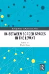 In-Between Border Spaces in the Levant cover