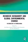 Reindeer Husbandry and Global Environmental Change cover