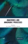 Anaerobes and Anaerobic Processes cover