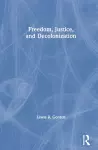 Freedom, Justice, and Decolonization cover