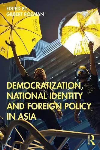 Democratization, National Identity and Foreign Policy in Asia cover