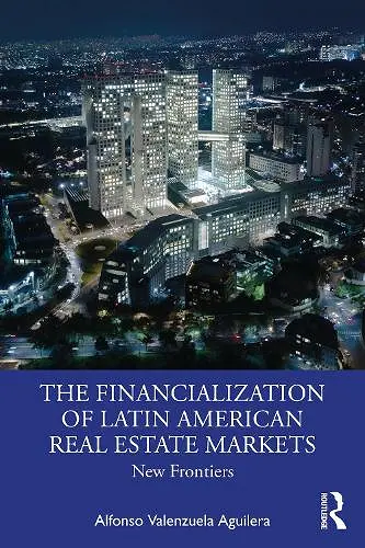 The Financialization of Latin American Real Estate Markets cover