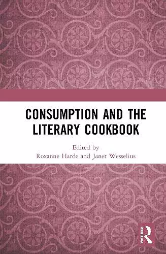 Consumption and the Literary Cookbook cover