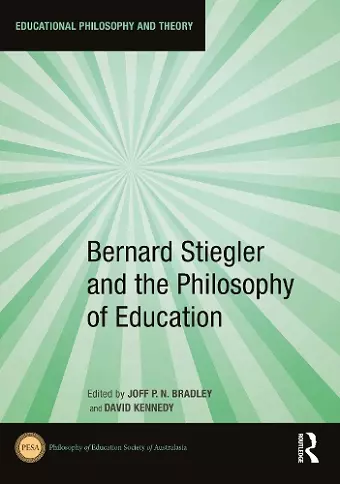Bernard Stiegler and the Philosophy of Education cover