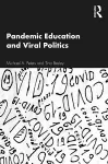 Pandemic Education and Viral Politics cover