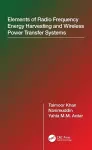 Elements of Radio Frequency Energy Harvesting and Wireless Power Transfer Systems cover
