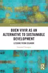 Buen Vivir as an Alternative to Sustainable Development cover