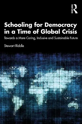 Schooling for Democracy in a Time of Global Crisis cover