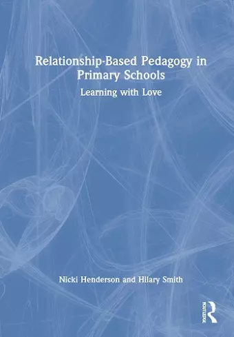 Relationship-Based Pedagogy in Primary Schools cover