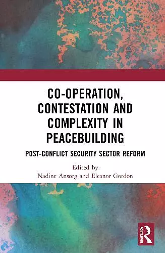 Co-operation, Contestation and Complexity in Peacebuilding cover