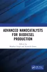 Advanced Nanocatalysts for Biodiesel Production cover