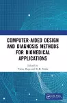 Computer-aided Design and Diagnosis Methods for Biomedical Applications cover